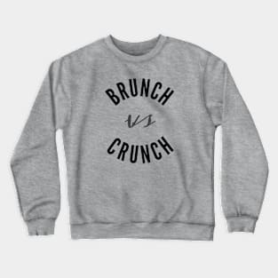Brunch vs Crunch Crewneck Sweatshirt